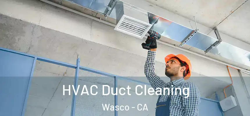  HVAC Duct Cleaning Wasco - CA