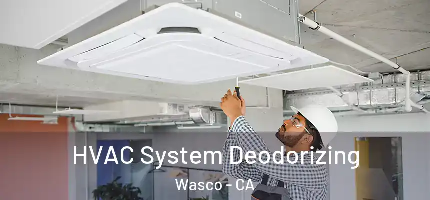 HVAC System Deodorizing Wasco - CA
